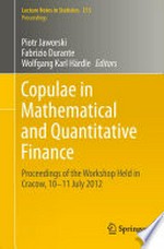 Copulae in Mathematical and Quantitative Finance: Proceedings of the Workshop Held in Cracow, 10-11 July 2012