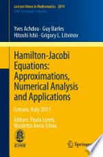 Hamilton-Jacobi equations : Approximations, Numerical Analysis and Applications: Cetraro, Italy 2011, Editors: Paola Loreti, Nicoletta Anna Tchou