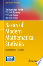 Basics of Modern Mathematical Statistics: Exercises and Solutions 