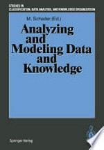 Analyzing and Modeling Data and Knowledge: Proceedings of the 15th Annual Conference of the “Gesellschaft für Klassifikation e.V.“, University of Salzburg, February 25–27, 1991
