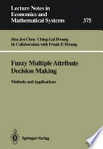 Fuzzy Multiple Attribute Decision Making: Methods and Applications /