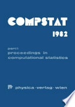 COMPSTAT 1982 5th Symposium held at Toulouse 1982: Part I: Proceedings in Computational Statistics /