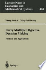 Fuzzy Multiple Objective Decision Making: Methods and Applications /