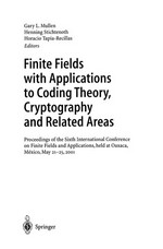 Finite Fields with Applications to Coding Theory, Cryptography and Related Areas: Proceedings of the Sixth International Conference on Finite Fields and Applications, held at Oaxaca, México, May 21–25, 2001 /