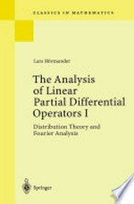 The Analysis of Linear Partial Differential Operators I: Distribution Theory and Fourier Analysis /