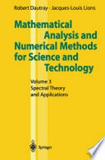 Mathematical Analysis and Numerical Methods for Science and Technology: Volume 3 : Spectral Theory and Applications
