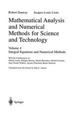 Mathematical Analysis and Numerical Methods for Science and Technology: Volume 4 : Integral Equations and Numerical Methods 