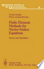 Finite Element Methods for Navier-Stokes Equations: Theory and Algorithms 