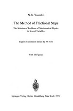 The Method of Fractional Steps: The Solution of Problems of Mathematical Physics in Several Variables /