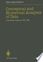 Conceptual and Numerical Analysis of Data: Proceedings of the 13th Conference of the Gesellschaft für Klassifikation e. V., University of Augsburg, April 10–12, 1989 /