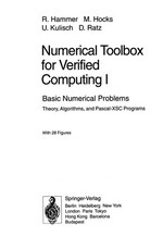 Numerical Toolbox for Verified Computing I: Basic Numerical Problems Theory, Algorithms, and Pascal-XSC Programs 