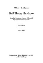Field Theory Handbook: Including Coordinate Systems, Differential Equations and Their Solutions /