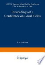 Proceedings of a Conference on Local Fields: NUFFIC Summer School held at Driebergen (The Netherlands) in 1966 /