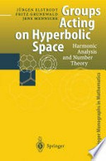 Groups Acting on Hyperbolic Space: Harmonic Analysis and Number Theory /