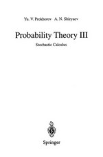 Probability Theory III: Stochastic Calculus 