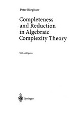 Completeness and Reduction in Algebraic Complexity Theory