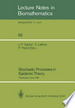 Stochastic Processes in Epidemic Theory: Proceedings of a Conference held in Luminy, France, October 23–29, 1988 /