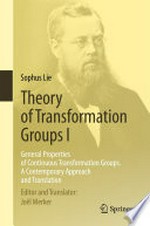 Theory of Transformation Groups I: General Properties of Continuous Transformation Groups. A Contemporary Approach and Translation /