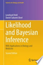 Likelihood and Bayesian Inference: With Applications in Biology and Medicine /