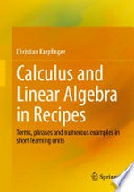 Calculus and Linear Algebra in Recipes: Terms, phrases and numerous examples in short learning units /