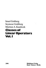 Classes of linear operators. Vol. 1