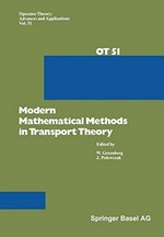 Modern mathematical methods in transport theory
