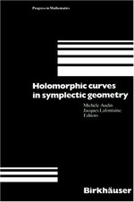 Holomorphic curves in symplectic geometry