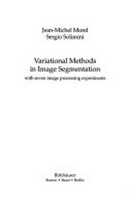 Variational methods in image segmentation: with seven image processing experiments 