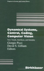 Dynamical systems, control, coding, computer vision: new trends, interfaces, and interplay