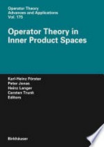 Operator Theory in Inner Product Spaces