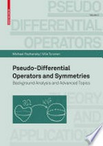 Pseudo-Differential Operators and Symmetries: Background Analysis and Advanced Topics