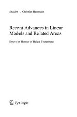 Recent Advances in Linear Models and Related Areas: Essays in Honour of Helge Toutenburg