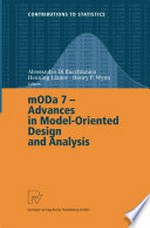 mODa 7 — Advances in Model-Oriented Design and Analysis: Proceedings of the 7th International Workshop on Model-Oriented Design and Analysis held in Heeze, The Netherlands, June 14–18, 2004 /