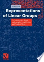 Representations of Linear Groups: An Introduction Based on Examples from Physics and Number Theory