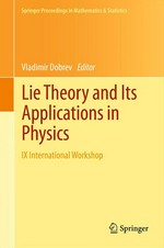 Lie Theory and Its Applications in Physics: IX International Workshop 