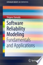 Software Reliability Modeling: Fundamentals and Applications 