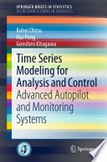 Time Series Modeling for Analysis and Control: Advanced Autopilot and Monitoring Systems /