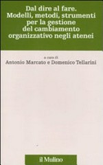 Dal dire al fare: modelli, metodi, strumenti per la gestione del cambiamento organizzativo degli atenei