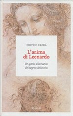 L' anima di Leonardo: un genio alla ricerca del segreto della vita