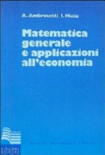 Matematica generale e applicazioni all'economia 