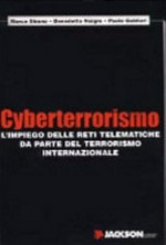 Cyberterrorismo: l' impiego delle reti telematiche da parte del terrorismo internazionale