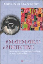 Il matematico e il detective: come i numeri possono risolvere un caso poliziesco