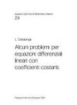 Alcuni problemi per equazioni differenziali lineari con coefficienti costanti