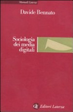 Sociologia dei media digitali: relazioni sociali e processi comuncativi del web partecipativo