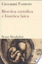 Bioetica cattolica e bioetica laica