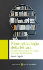 Neuropsicologia della lettura: Un'introduzione per chi studia, insegna o è solo curioso