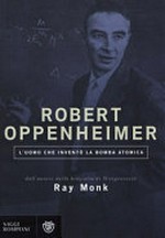 Oppenheimer: l'uomo che inventò la bomba atomica