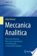 Meccanica Analitica: Meccanica Classica, Meccanica Lagrangiana e Hamiltoniana e Teoria della Stabilità