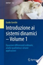 Introduzione ai sistemi dinamici - Volume 1: Equazioni diﬀerenziali ordinarie, analisi qualitativa e alcune applicazioni /
