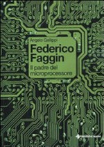 Federico Faggin: il padre del microprocessore
